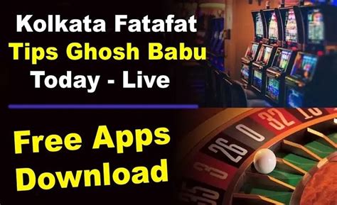 kolkata fatafat tips apps|Mastering Kolkata Fatafat: Top Tips and Must.